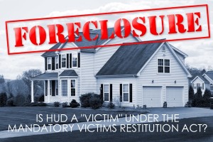 HUD MVRA Restitution Victim Benns